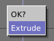 Extrude confirmation box. 